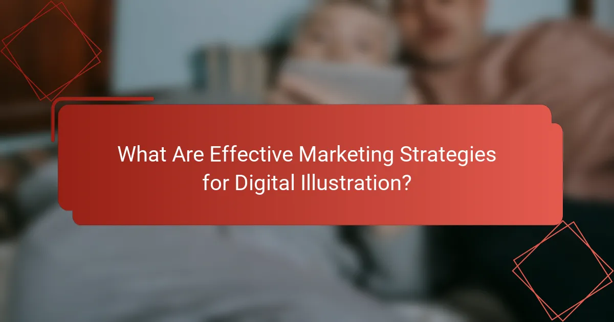 What Are Effective Marketing Strategies for Digital Illustration?